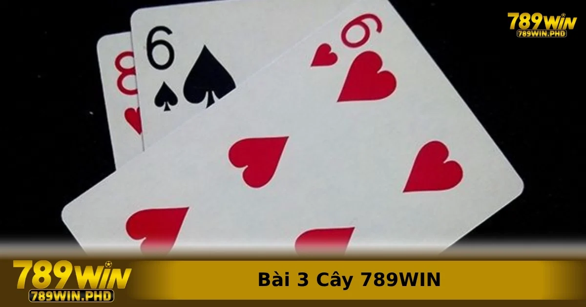 Các chiến thuật chơi bài 3 cây hiệu quả 